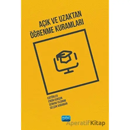 Açık ve Uzaktan Öğrenme Kuramları - Kolektif - Nobel Akademik Yayıncılık