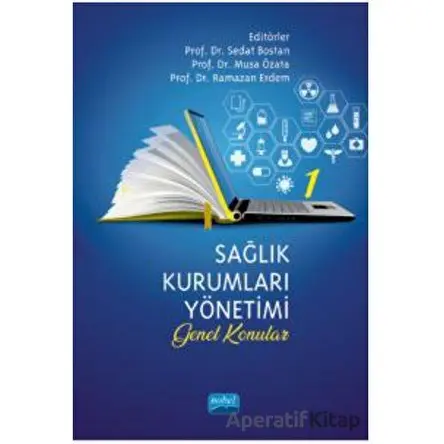 Sağlık Kurumları Yönetimi - 1 - Kolektif - Nobel Akademik Yayıncılık