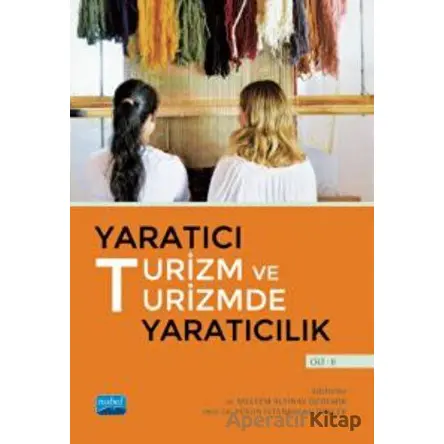 Yaratıcı Turizm ve Turizmde Yaratıcılık - Cilt 2