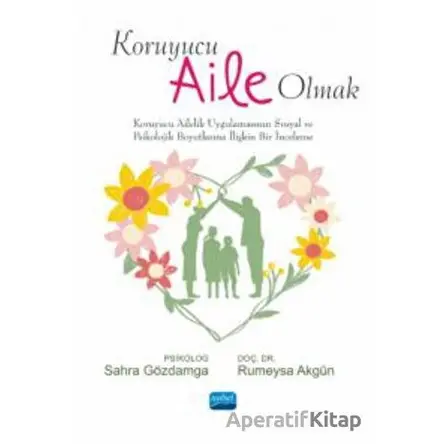 Koruyucu Aile Olmak - Rumeysa Akgün - Nobel Akademik Yayıncılık