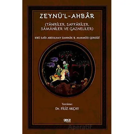 Zeynü’l-Ahbar - Ebu Said Abdulhay Dahhak B. Mahmud Gerdizi - Gece Kitaplığı