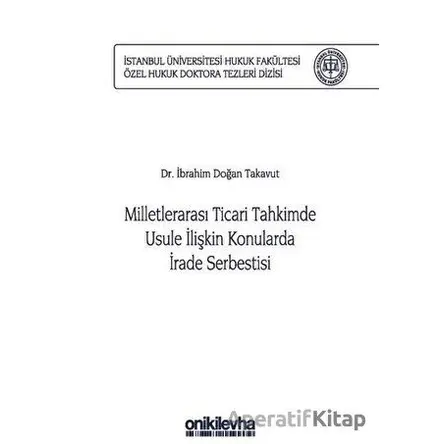 Milletlerarası Ticari Tahkimde Usule İlişkin Konularda İrade Serbestisi