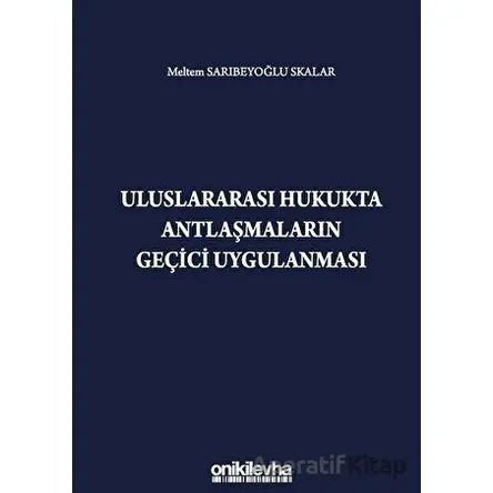 Uluslararası Hukukta Antlaşmaların Geçici Uygulanması