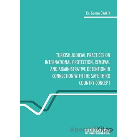 Turkish Judicial Practices on International Protection Removal and Administrative Detention in Conne
