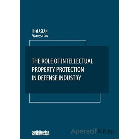 The Role Of Intellectual Property Protection in Defense Industry