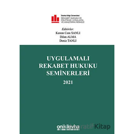 Uygulamalı Rekabet Hukuku Seminerleri 2021 - Kolektif - On İki Levha Yayınları