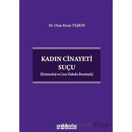 Kadın Cinayeti Suçu - Ozan Ercan Taşkın - On İki Levha Yayınları