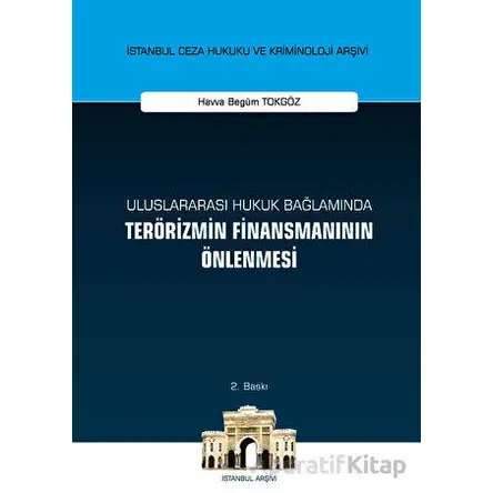 Uluslararası Hukuk Bağlamında Terörizmin Finansmanının Önlenmesi