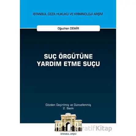 Suç Örgütüne Yardım Etme Suçu İstanbul Ceza Hukuku ve Kriminoloji Arşivi