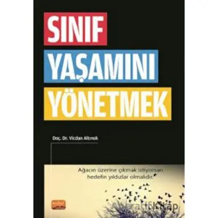 Sınıf Yaşamını Yönetmek - Vicdan Altınok - Nobel Bilimsel Eserler