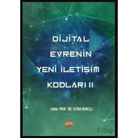 Dijital Evrenin Yeni İletişim Kodları II - Kolektif - Nobel Bilimsel Eserler