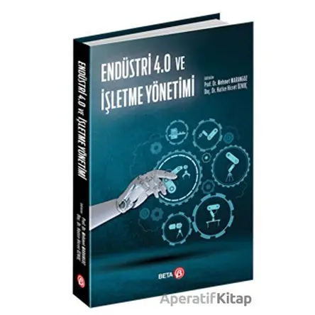 Endüstri 4.0 ve İşletme Yönetimi - Kolektif - Beta Yayınevi