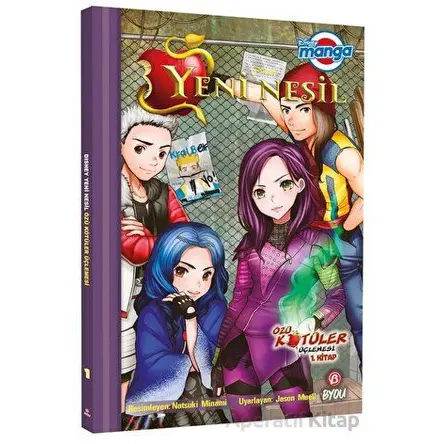 Disney Manga - Yeni Nesil: Özü Kötüler Üçlemesi 1. Kitap - Jason Muell - Beta Byou