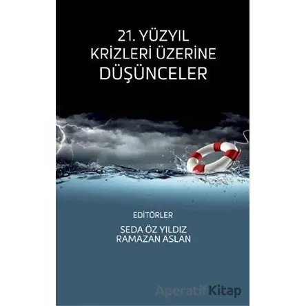 21. Yüzyıl Krizleri Üzerine Düşünceler - Ramazan Aslan - Nobel Akademik Yayıncılık