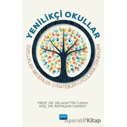 Yenilikçi Okullar - Özellikler - Beceriler - Stratejiler - Uygulama Örnekleri