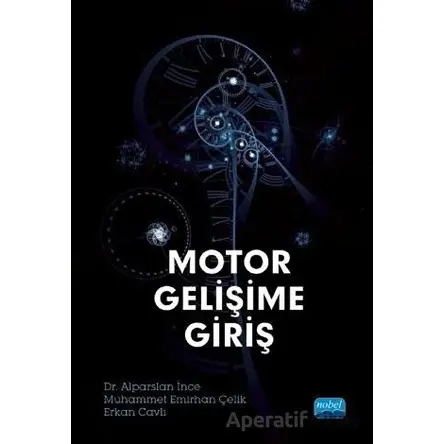 Motor Gelişime Giriş - Erkan Cavlı - Nobel Akademik Yayıncılık