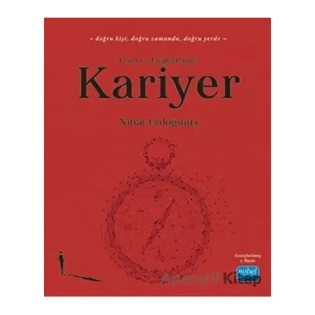 Teori ve Uygulamada Kariyer - Nihat Erdoğmuş - Nobel Akademik Yayıncılık