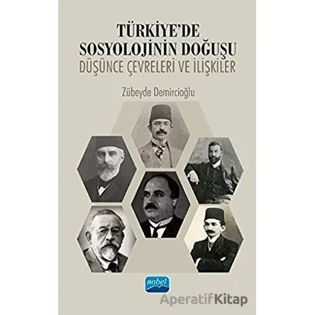 Türkiyede Sosyolojinin Doğuşu - Zübeyde Demircioğlu - Nobel Akademik Yayıncılık