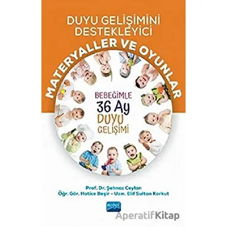 Duyu Gelişimini Destekleyici Materyaller ve Oyunlar - Şehnaz Ceylan - Nobel Akademik Yayıncılık