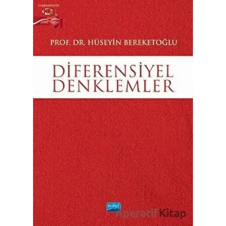 Diferensiyel Denklemler - Hüseyin Bereketoğlu - Nobel Akademik Yayıncılık