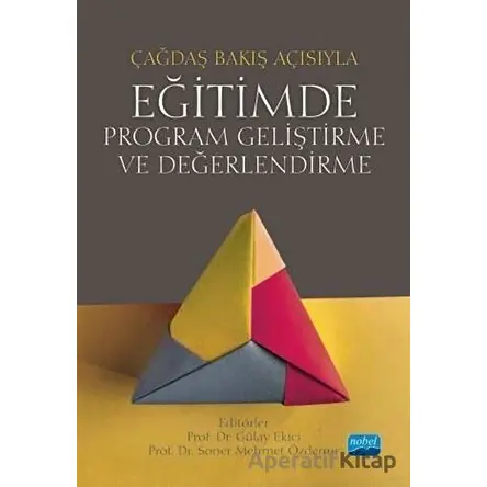 Çağdaş Bakış Açısıyla Eğitimde Program Geliştirme ve Değerlendirme