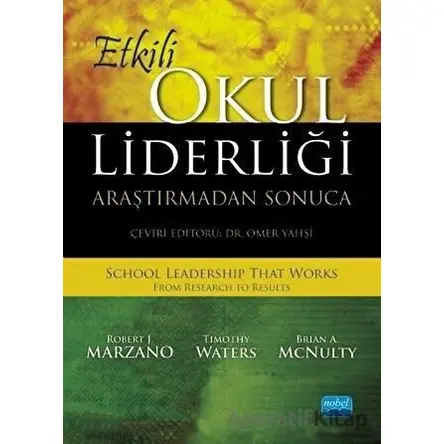 Etkili Okul Liderliği - Robert J. Marzano - Nobel Akademik Yayıncılık