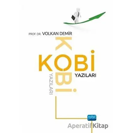 Kobi Yazıları - Volkan Demir - Nobel Akademik Yayıncılık