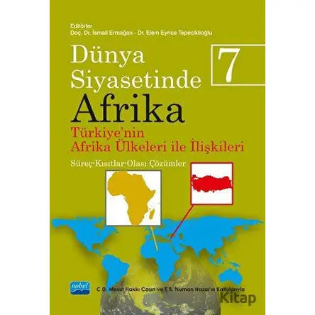 Dünya Siyasetinde Afrika 7: Türkiyenin Afrika Ülkeleri ile İlişkileri
