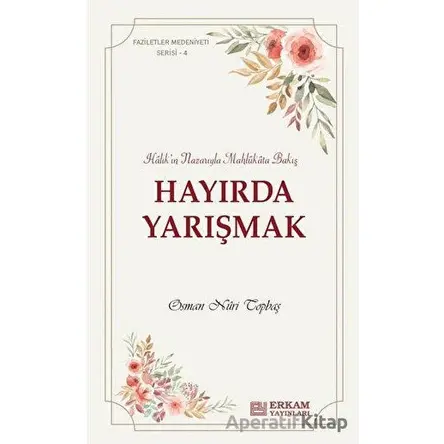 Hayırda Yarışmak - Osman Nuri Topbaş - Erkam Yayınları