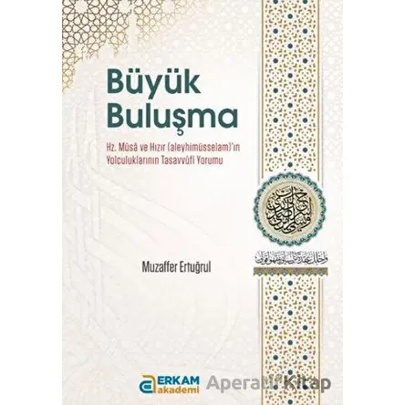 Büyük Buluşma - Muzaffer Ertuğrul - Erkam Yayınları
