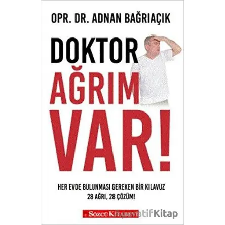 Doktor Ağrım Var - Adnan Bağrıaçık - Sözcü Kitabevi