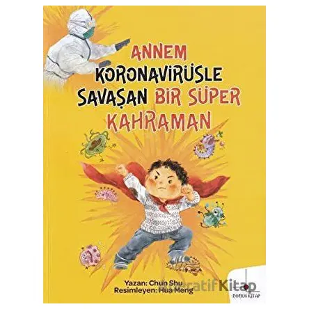 Annem Koronavirüsle Savaşan Bir Süper Kahraman - Chun Shu - Nomos Kitap