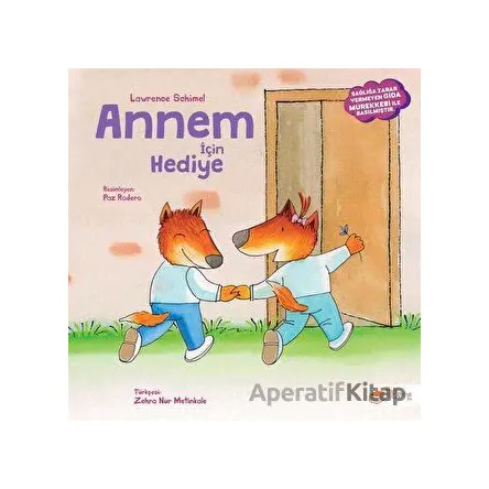 Annem için Hediye - Lawrence Schimel - The Kitap Çocuk