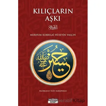 Kılıçların Aşkı - Hüseyin Yalçın - Nazenin Kitap