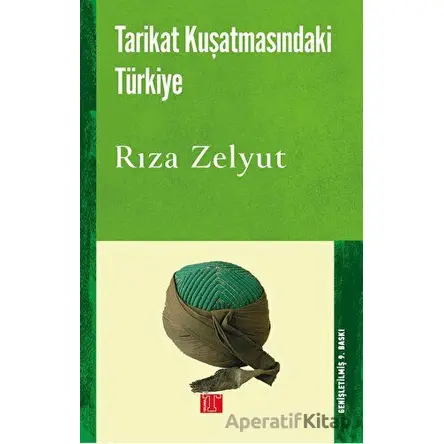 Tarikat Kuşatmasındaki Türkiye - Rıza Zelyut - Toplumsal Kitap
