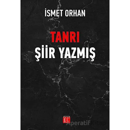 Tanrı Şiir Yazmış - İsmet Orhan - Toplumsal Kitap