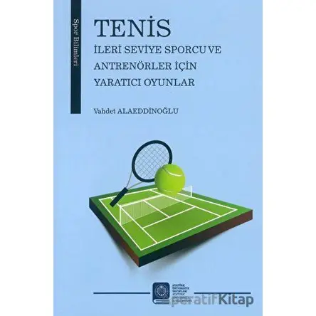 Tenis İleri Seviye Sporcu ve Antrenörler İçin Yaratıcı Oyunlar