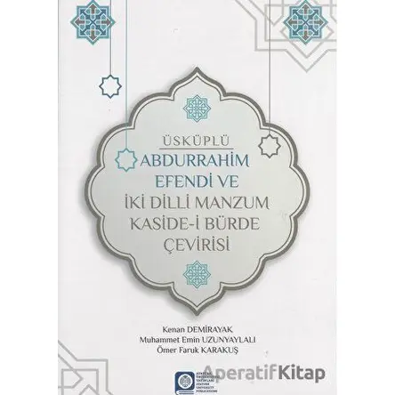Üsküplü Abdurrahim Efendi ve İki Dilli Manzum Kaside-i Bürde Çevirisi