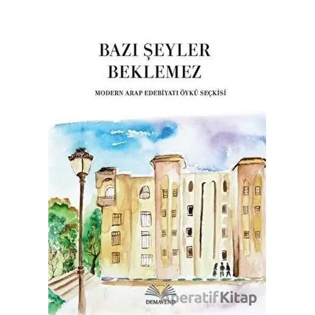 Bazı Şeyler Beklemez - Kolektif - Demavend Yayınları
