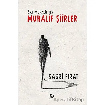 Bay Muhaliften Muhalif Şiirler - Sabri Fırat - Sidar Yayınları