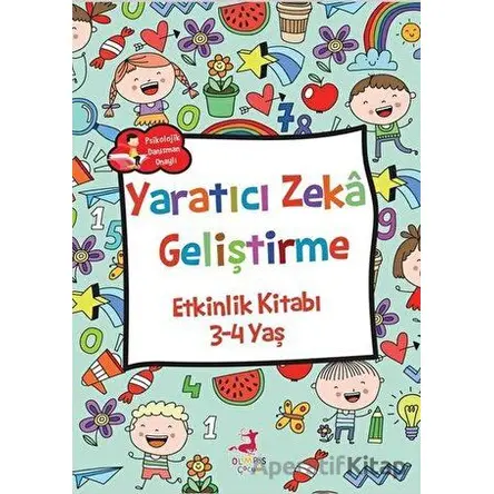 Yaratıcı Zeka Geliştirme - Etkinlik Kitabı (3-4 Yaş) - Rose Mary Samanoğlu - Olimpos Çocuk
