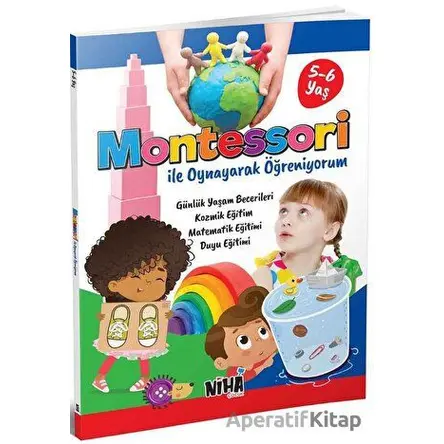 Montessori ile Oynayarak Öğreniyorum (5-6 Yaş) - Kolektif - Niha Çocuk
