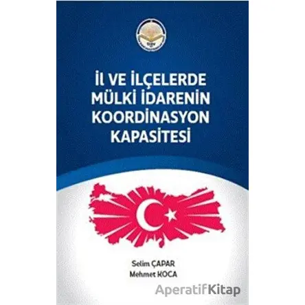 İl ve ilçelerde Mülki İdarenin Koordinasyon Kapasitesi