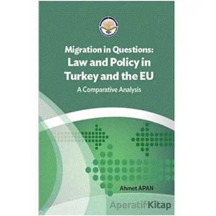 Migration in Questions Law and Policy in Turkey and the EU