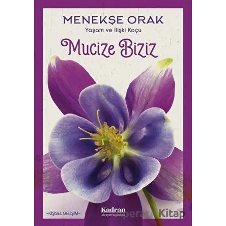 Mucize Biziz - Menekşe Orak - Kadran Medya Yayıncılık