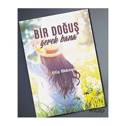Bir Doğuş Gerek Bana - Filiz Akkaya - Kadran Medya Yayıncılık