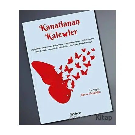 Kanatlanan Kalemler - Aylin Arslan - Kadran Medya Yayıncılık