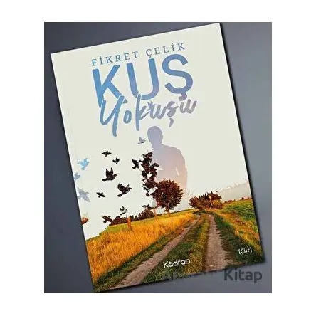 Kuş Yokuşu - Fikret Çelik - Kadran Medya Yayıncılık