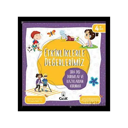 Etkinliklerle Değerlerimiz - Sıra Dışı Durumlar ve Kazalardan Korunma - Ayşen Oy - Floki Çocuk