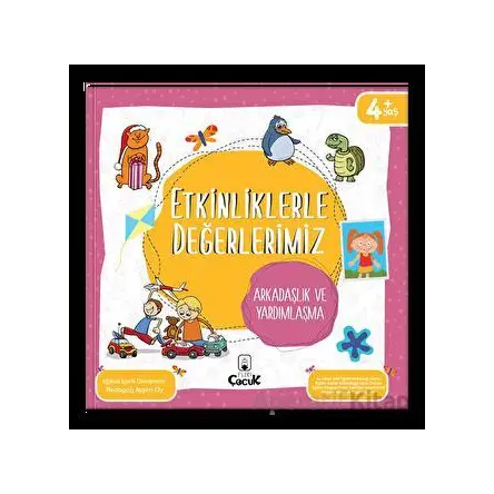 Etkinliklerle Değerlerimiz - Arkadaşlık ve Yardımlaşma - Ayşen Oy - Floki Çocuk